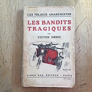 Seller image for Les milieux anarchistes. Les bandits tragiques for sale by Les bouquins d'Alain