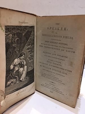 Bild des Verkufers fr THE SPEAKER: OR, MISCELLANEOUS PIECES, SELECTED FROM THE BEST ENGLISH WRITERS And disposed under proper Heads, with a View to facilitate THE IMPROVEMENT OF YOUTH in READING AND SPEAKING A new Edition, corrected and enlarged, to which are prefixed, TWO ESSAYS: I ON ELOCUTION II ON READING WORKS OF TASTE zum Verkauf von Worlds End Bookshop (ABA, PBFA, ILAB)