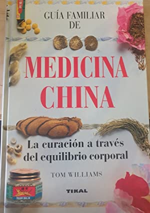 Imagen del vendedor de Gua familiar de medicina china. La curacin a travs del equilibrio corporal a la venta por Libros Tobal