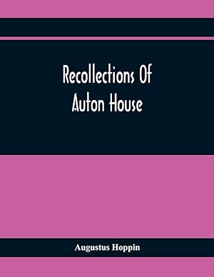 Imagen del vendedor de Recollections Of Auton House a la venta por Redux Books