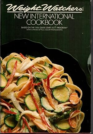 Seller image for WEIGHT WATCHERS NEW INTERNATIONAL COOKBOOK Based on the 1986 Quick Start Plus Program for sale by The Reading Well Bookstore