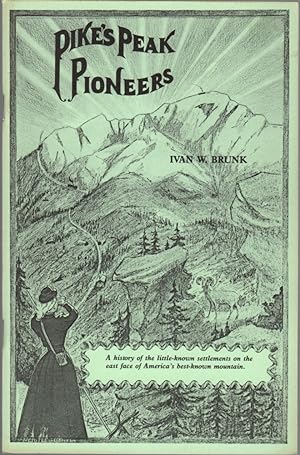 Bild des Verkufers fr Pikes Peak Pioneers zum Verkauf von Clausen Books, RMABA