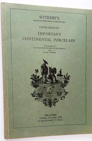 Catalogue of Important Continental Porcelain - the property of The Baroness Eugene de Rothschild....