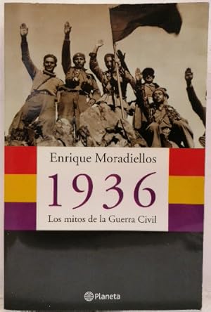 1936 Los mitos de la Guerra Civil