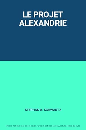 Seller image for LE PROJET ALEXANDRIE for sale by Ammareal