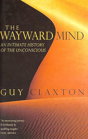Imagen del vendedor de The Wayward Mind: An Intimate History of the Unconscious a la venta por M Godding Books Ltd