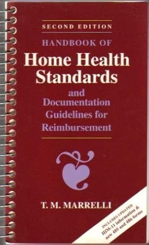 Imagen del vendedor de Handbook of Home Health Standards and Documentation Guidelines for Reimbursement, 2nd Edition a la venta por Reliant Bookstore