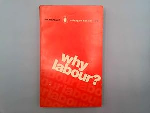 Imagen del vendedor de Why Labour? a la venta por Goldstone Rare Books