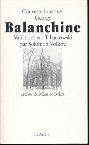 Bild des Verkufers fr Conversations avec George Balanchine. Variations sur Tchakowski zum Verkauf von LIBRAIRIE GIL-ARTGIL SARL