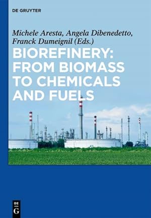 Image du vendeur pour Biorefinery : From Biomass to Chemicals and Fuels mis en vente par GreatBookPricesUK