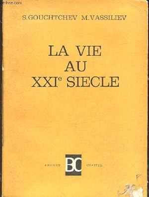 Seller image for La vie au XXIe sicle. for sale by Le-Livre
