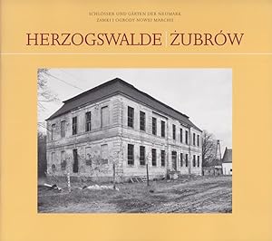 Seller image for Herzogswalde = Zubrow / Alicja Duda ; herausgegeben von Sibylle Badstbner-Grger und Markus Jager; Schlsser und Grten der Neumark ; Heft 20 for sale by Licus Media