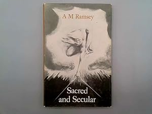 Imagen del vendedor de Sacred and Secular - A Study In The Otherworldly And This-Worldy Aspects Of Christianity (The Holland Lectures for 1964) a la venta por Goldstone Rare Books