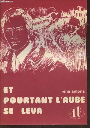 Seller image for Et pourtant l'aube se leva (Collection "Le temps d'un livre") for sale by Le-Livre