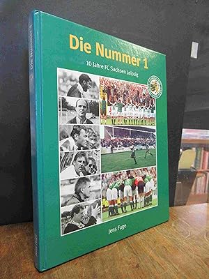 Seller image for Die Nummer 1 (eins) - 10 Jahre FC Sachsen Leipzig, for sale by Antiquariat Orban & Streu GbR