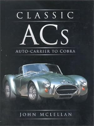 Imagen del vendedor de Classic ACs : Auto-Carrier to Cobra a la venta por Martin Bott Bookdealers Ltd