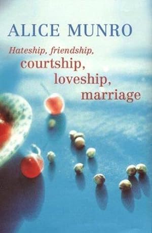 Imagen del vendedor de Hateship, Friendship, Courtship, Loveship, Marriage a la venta por WeBuyBooks