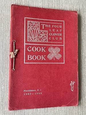 The Four Leaf Clover Club Cook Book 1907-1908