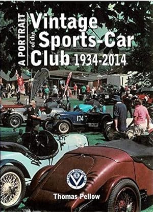 Seller image for A Portrait of the Vintage Sports-Car Club 1934-2014 for sale by Martin Bott Bookdealers Ltd