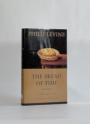 THE BREAD OF TIME: Towards an Autobiography