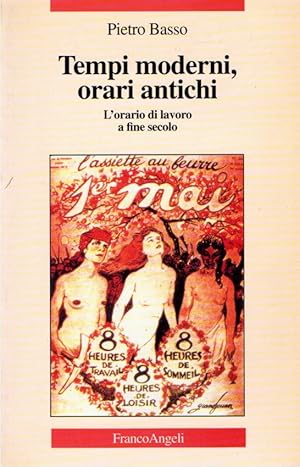 Tempi moderni, orari antichi : l'orario di lavoro a fine secolo