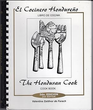 The Honduran Cook Cook Book (El Cocinero Hondureno: Libro de Cocina)