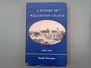 Seller image for A history of Wellington College,1859-1959 for sale by Goldstone Rare Books