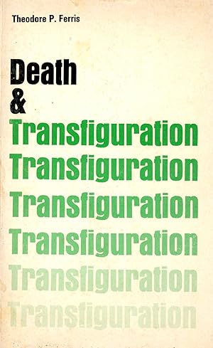 Death & Transfiguration