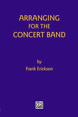 Bild des Verkufers fr Arranging for the Concert Band zum Verkauf von GreatBookPricesUK