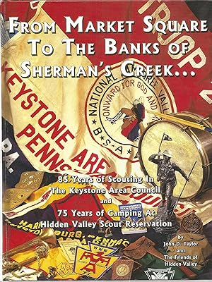 From Market Square To The Banks of Sherman's Creek.85 Years of Scouting In The Keystone Area Coun...