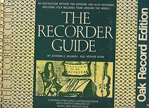 Seller image for THE RECORDER GUIDE: AN INSTRUCTION METHOD FOR SOPRANO AND ALTO RECORDER, INCLUDES FOLK MELODIES FROM AROUND THE WORLD for sale by Daniel Liebert, Bookseller