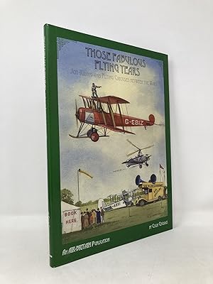 Seller image for Those Fabulous Flying Years: Joy-Riding and Flying Circuses Between the Wars for sale by Southampton Books