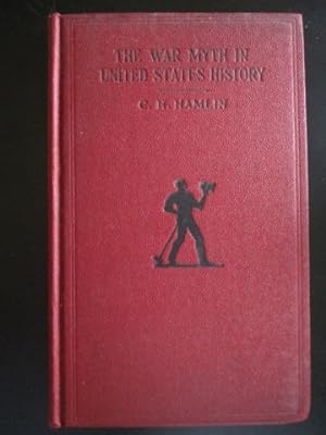 Image du vendeur pour The War Myth in United States History mis en vente par Book Look