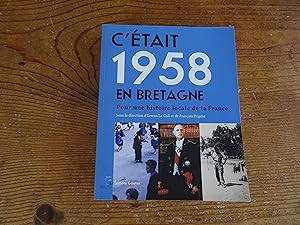 Bild des Verkufers fr C'tait 1958 En Bretagne Pour une histoire locale de la France zum Verkauf von librairie ESKAL