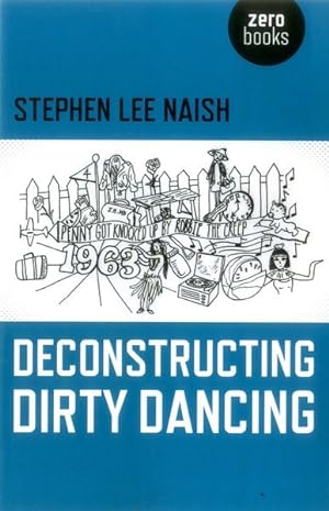 Bild des Verkufers fr Deconstructing Dirty Dancing zum Verkauf von GreatBookPrices