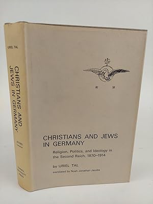 Immagine del venditore per CHRISTIANS AND JEWS IN GERMANY: RELIGIONS, POLITICS, AND IDEOLOGY IN THE SECOND REICH, 1870-1914 venduto da Second Story Books, ABAA
