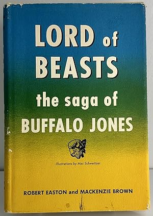 Seller image for Lord of Beasts: The Saga of Buffalo Jones for sale by Books Galore Missouri