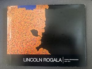 Lincoln Rogala: 20 Small Drawings Book 2010 - 2011