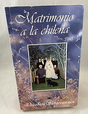 Imagen del vendedor de Matrimonio a la Chilena a la venta por Lost Paddle Books, IOBA