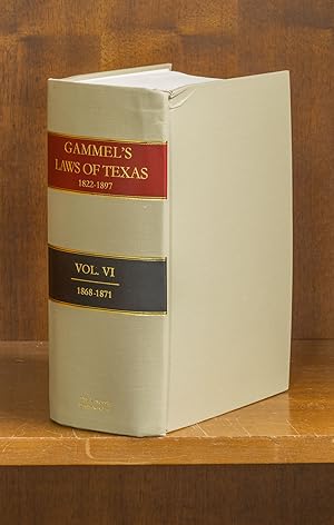Bild des Verkufers fr The Laws of Texas [Gammel's] 1822-1838. Volume 6. (1861-1866) zum Verkauf von The Lawbook Exchange, Ltd., ABAA  ILAB