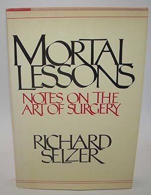 Mortal Lessons: Notes on the Art of Surgery