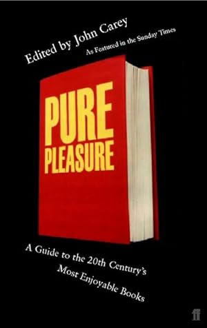 Imagen del vendedor de Pure Pleasure : A Guide to the 20th Century's Most Enjoyable Books a la venta por Smartbuy