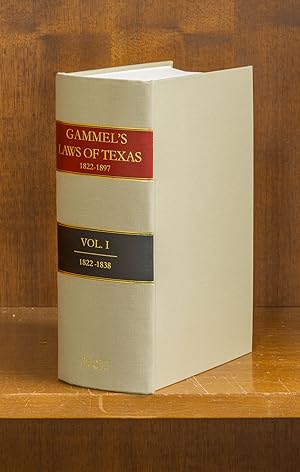 Bild des Verkufers fr The Laws of Texas [Gammel's] 1822-1838. Volume 1 zum Verkauf von The Lawbook Exchange, Ltd., ABAA  ILAB