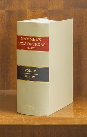 Bild des Verkufers fr The Laws of Texas [Gammel's] 1822-1838. Volume 4. (1853-1861) zum Verkauf von The Lawbook Exchange, Ltd., ABAA  ILAB