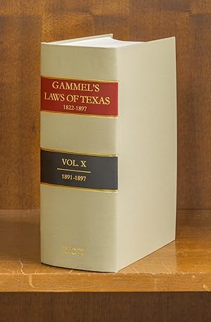 Bild des Verkufers fr The Laws of Texas [Gammel's] 1822-1838. Volume 10. (1891-1897) zum Verkauf von The Lawbook Exchange, Ltd., ABAA  ILAB