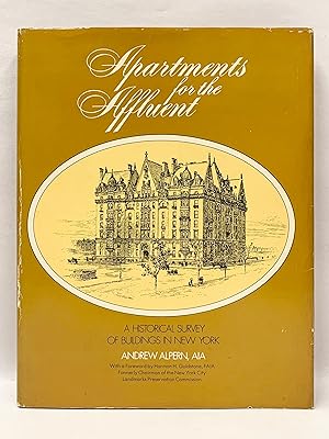 Seller image for Apartments for the Affluent A Historical Survey of Buildings in New York for sale by Old New York Book Shop, ABAA