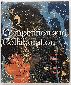 Immagine del venditore per Competition and Collaboration: Japanese Prints of the Utagawa School venduto da Zed Books