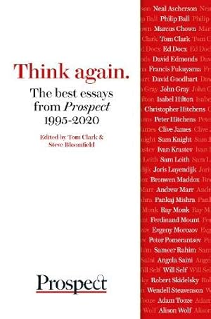 Immagine del venditore per Think again. The best essays from Prospect 1995-2020 venduto da WeBuyBooks