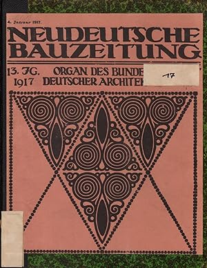 Neudeutsche Bauzeitung: Organ Des Bundes Deutscher Architekten: XIII, 1917