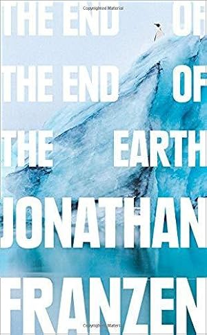 Seller image for The End of the End of the Earth for sale by WeBuyBooks